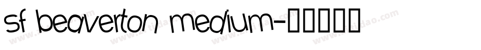 sf beaverton medium字体转换